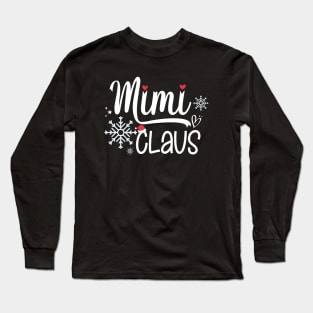 Mimi Claus Funny Christmas Gift, Santa Hat Holiday Party Long Sleeve T-Shirt